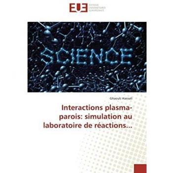Interactions plasma-parois: simulation au laboratoire de réactions...