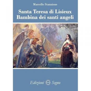 Santa Teresa di Lisieux Bambina dei santi angeli