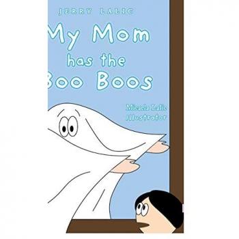 Lalic, Jerry: My Mom has the Boo Boos