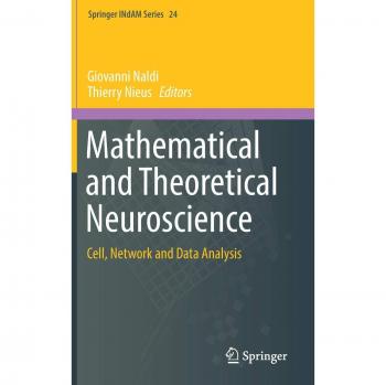 Mathematical and Theoretical Neuroscience: Cell, Network and Data Analysis