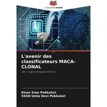 L'avenir des classificateurs MACA-CLONAL: Vers l'apprentissage profond...