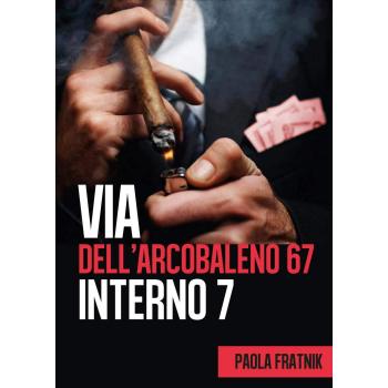 Fratnik, Paola: Via dell'Arcobaleno 67 Interno 7