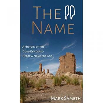 The Name: A History of the Dual-Gendered Hebrew Name for God