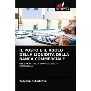 IL POSTO E IL RUOLO DELLA LIQUIDITÀ DELLA BANCA COMMERCIALE: NEL GARANTIRE LA LORO SICUREZZA FINANZIARIA