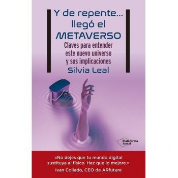 Y de repente… llegó el metaverso (Tapa blanda con solapas).