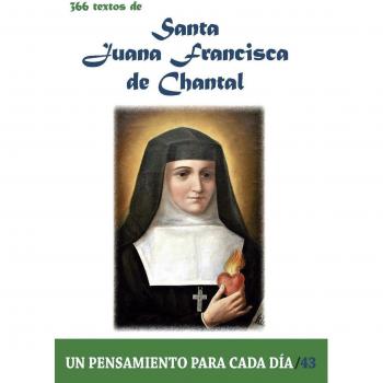 366 Textos de santa Juana Francisca de Chantal