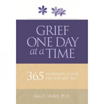 Grief One Day at a Time: 365 Meditations to Help You Heal After Loss