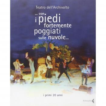 Teatro dell'Archivolto... Con i piedi fortemente poggi