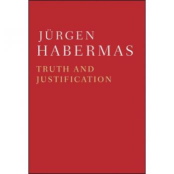 Jürgen Habermas Truth and Justification