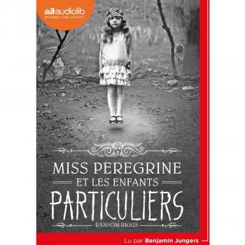 Miss Peregrine et les enfants particuliers