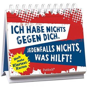 Ich habe nichts gegen dich. Jedenfalls nichts, was hilft!: Noch mehr Klartext-Karten