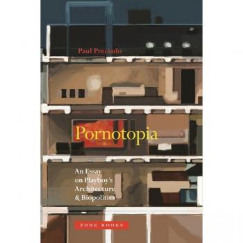 Pornotopia – Paul Preciado