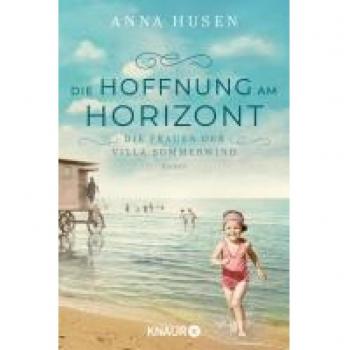 Die Frauen der Villa Sommerwind. Die Hoffnung am Horizont