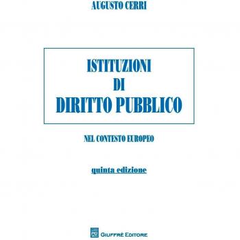 Istituzioni di diritto pubblico. Nel contesto europeo