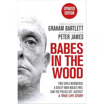 Babes in the Wood : Two girls murdered. A guilty man walks free. Can the police get justice?