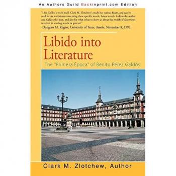 Libido Into Literature:: The Primera Epoca of Benito Perez Galdos