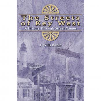 The Streets of Key West: A History Through Street Names