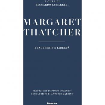 Margaret Thatcher. Leadership e libertà