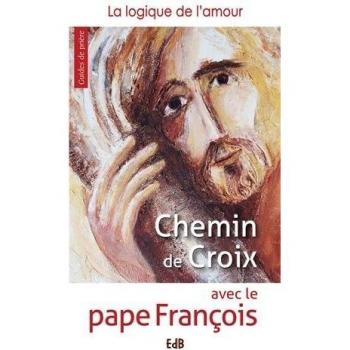 Chemin de croix avec le pape François : La logique de l'amour