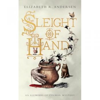 Sleight of Hand: An Alewives of Colmar mystery (The Alewives of Colmar)