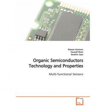 Organic Semiconductors Technology and Properties