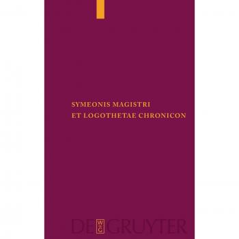 Symeonis Magistri Et Logothetae Chronicon, Corpus Fontium Historiae Byzantinae