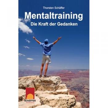 Mentaltraining: Ein Trainingsbuch für Einsteiger