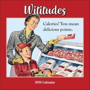 Wititudes 2026 Wall Calendar : Calories? You Mean Delicious Points, by Wititudes