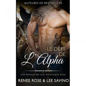 Renee Rose Le De¿fi De L'Alpha (Alpha Bad Boys, Band 4)