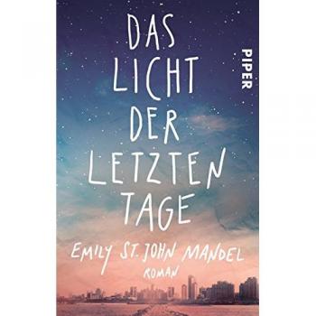 Das Licht der letzten Tage: Roman