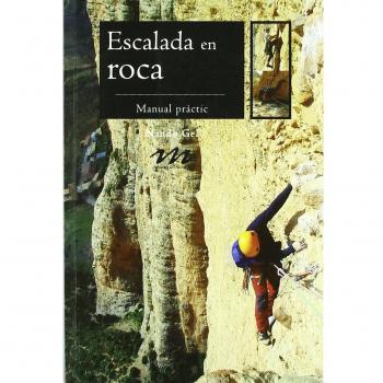 Escalada en roca: Manual pràctic (Tapa blanda).