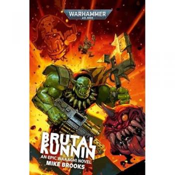 Brutal Kunnin: An Epic Waaagh! Novel (Warhammer 40,000)