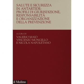 Salute e sicurezza in Antartide: profili di giurisdizione, responsabilità e organizzazione della prevenzione