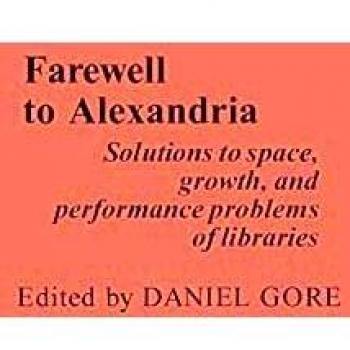 Farewell to Alexandria: Solutions to Space, Growth, and Performance Problems of Libraries