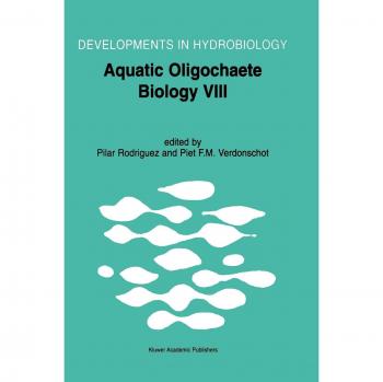 Aquatic Oligochaete Biology VIII: Proceedings of the 8th International Symposium on Aquati Oligochaeta, held in Bilbao, Spain, 18–22 July 2000