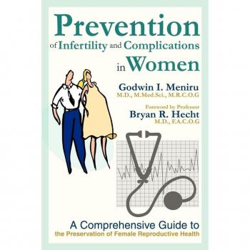 Prevention of Infertility and Complications in Women