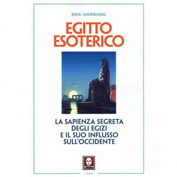 Egitto esoterico. La sapienza segreta degli Egizi e il suo influsso sull'Occidente