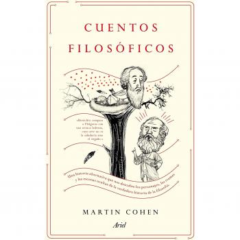 Cuentos filosóficos: Una historia alternativa que nos descubre los personajes, las tramas y las escenas ocultas de la verdadera hi.