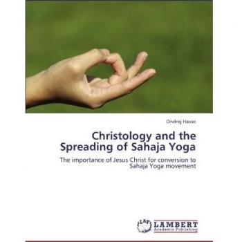 Christology and the Spreading of Sahaja Yoga: The importance of Jesus Christ for conversion to Sahaja Yoga movement