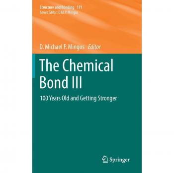 The Chemical Bond III: 100 years old and getting stronger (Structure and Bonding)