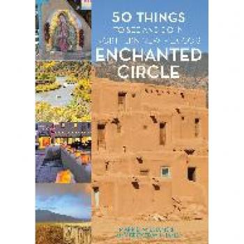 50 Things to See and Do in Northern New Mexico's Enchanted Circle