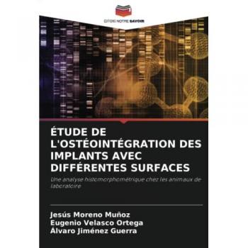Moreno Muñoz, Jesús: ÉTUDE DE L'OSTÉOINTÉGRATION DES IMPLANTS AVEC DIFFÉRENTES SURFACES