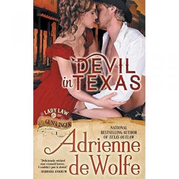 deWolfe, Adrienne: Devil in Texas (Lady Law & The Gunslinger Series, Book 1)