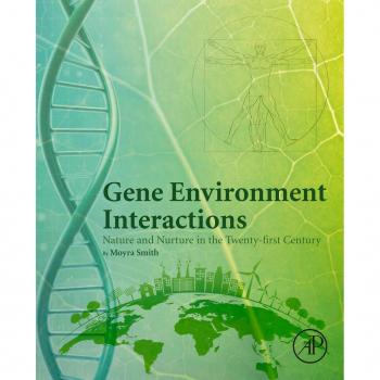 Gene Environment Interactions