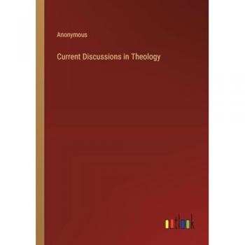 Current Discussions in Theology