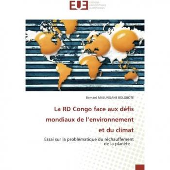 Malungane Bolobote, Bernard: La RD Congo face aux défis mondiaux de l¿environnement et du climat