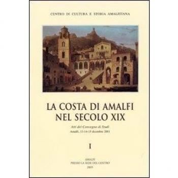 La Costa di Amalfi nel secolo XIX. Atti del Convegno di studi