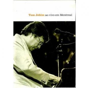 Montreal Concert DVD – Tom Jobim 2006