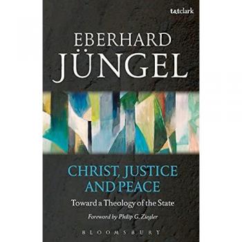 Christ, Justice and Peace: Toward a Theology of the State (Criminal Practice Series)