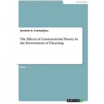 The Effects of Constructivism Theory in the Environment of E-learning